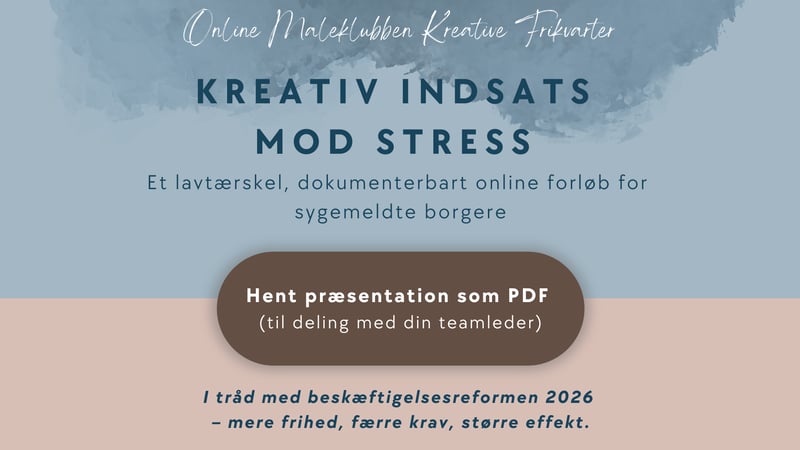 Maleklubben kreative frikvarter Kreativ indsats mod stress  for sygemeldte borgere